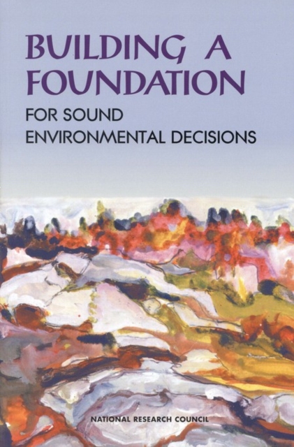 Building a Foundation for Sound Environmental Decisions, PDF eBook