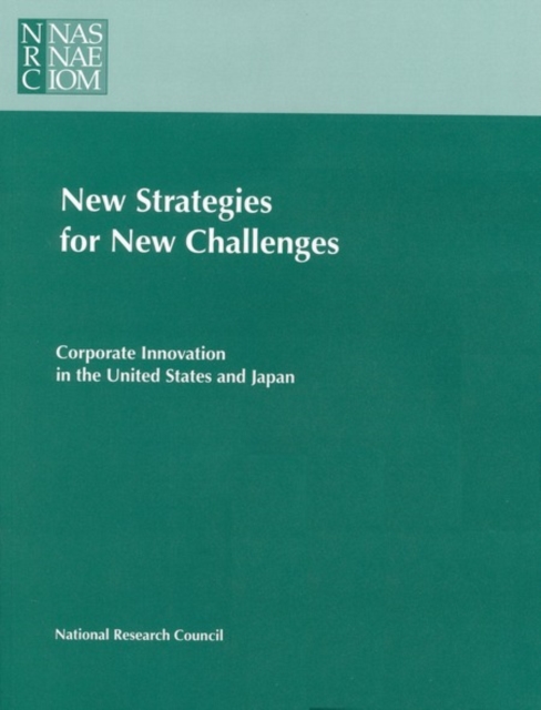 New Strategies for New Challenges : Corporate Innovation in the United States and Japan, PDF eBook