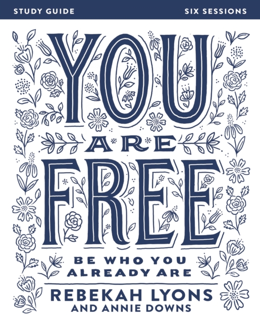 You Are Free Bible Study Guide : Be Who You Already Are, EPUB eBook
