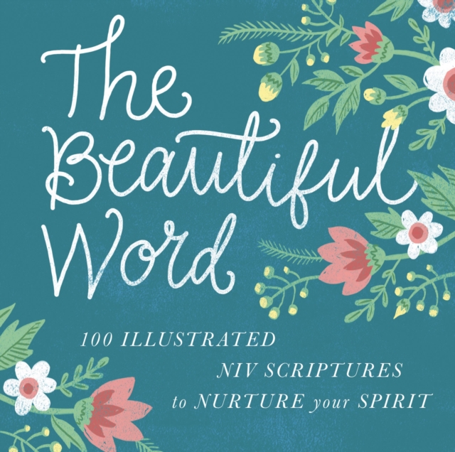 The Beautiful Word : Revealing the Goodness of Scripture, EPUB eBook
