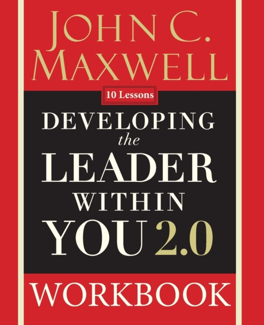 Developing the Leader Within You 2.0 Workbook, Paperback / softback Book