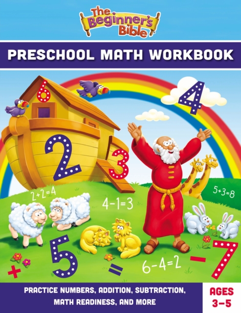The Beginner's Bible Preschool Math Workbook : Practice Numbers, Addition, Subtraction, Math Readiness, and More, Paperback / softback Book