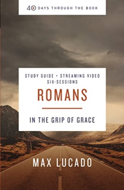 Romans Bible Study Guide plus Streaming Video : In the Grip of Grace, Paperback / softback Book