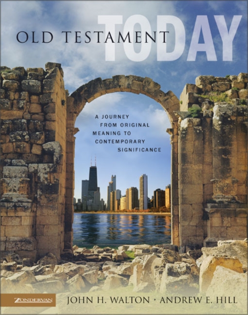 The Old Testament Today : A Journey from Original Meaning to Contemporary Significance, Hardback Book
