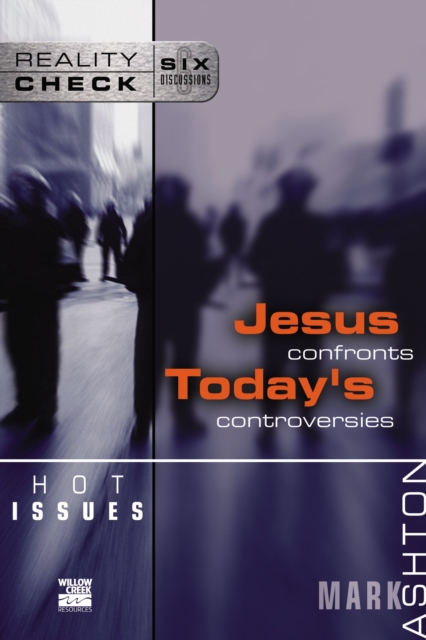 Hot Issues : Jesus Confronts Today's Controversies, Paperback / softback Book