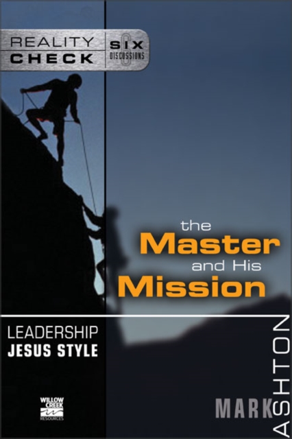 Leadership Jesus Style : The Master and His Mission, Paperback / softback Book