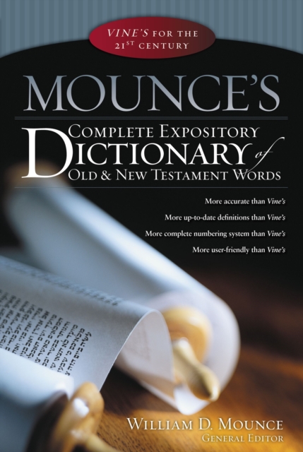 Mounce's Complete Expository Dictionary of Old and New Testament Words, Hardback Book