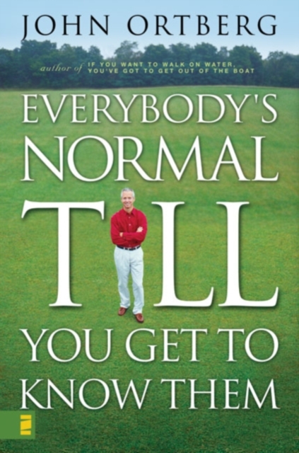 Everybody's Normal Till You Get to Know Them, Paperback Book