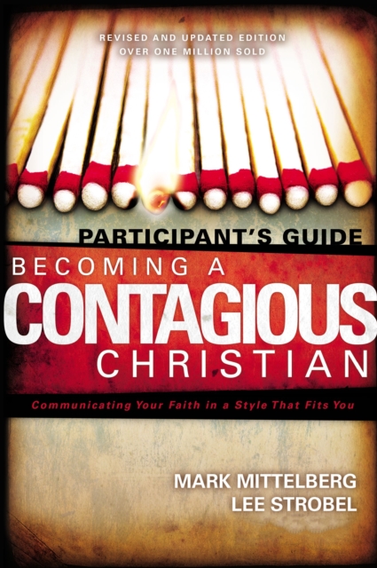 Becoming a Contagious Christian Participant's Guide : Communicating Your Faith in a Style That Fits You, Paperback / softback Book