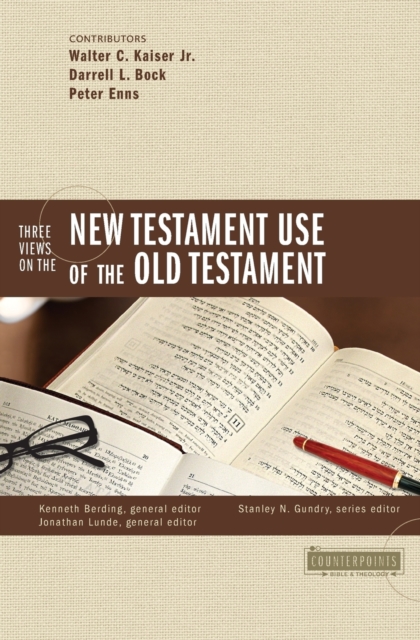 Three Views on the New Testament Use of the Old Testament, Paperback / softback Book