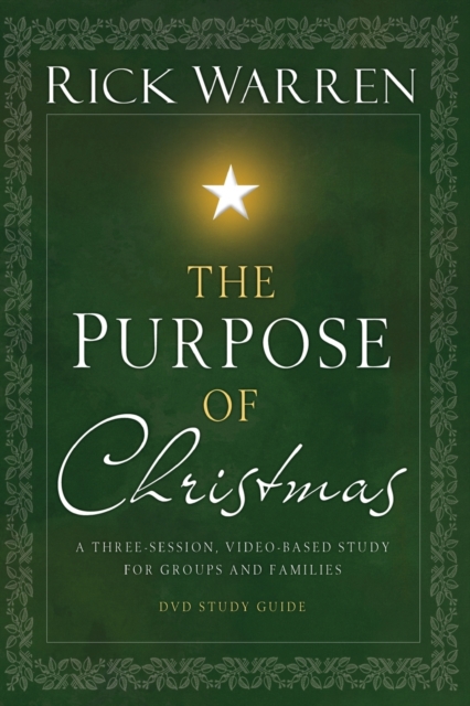The Purpose of Christmas Study Guide : A Three-Session Study for Groups and Families, Paperback / softback Book
