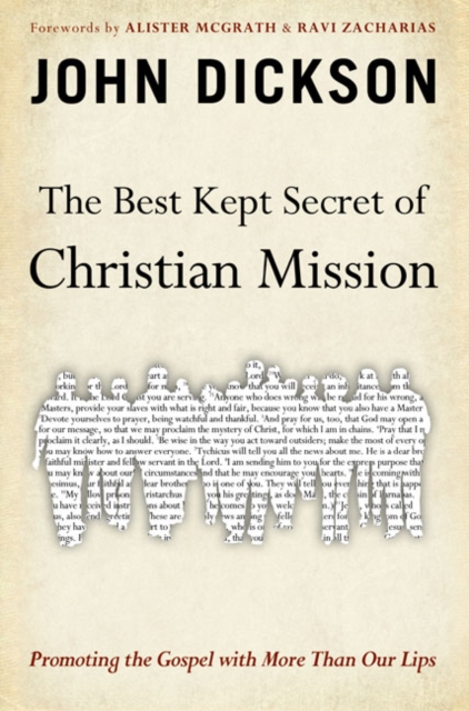 The Best Kept Secret of Christian Mission : Promoting the Gospel with More Than Our Lips, Hardback Book
