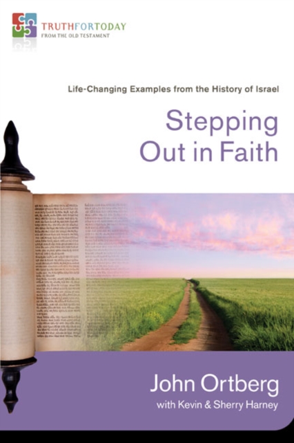 Stepping Out in Faith : Life-Changing Examples from the History of Israel, Paperback Book