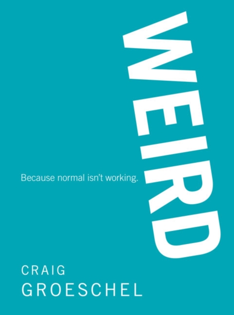 Weird : Because Normal Isn't Working, Paperback / softback Book
