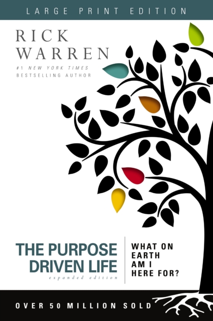 The Purpose Driven Life Large Print : What on Earth Am I Here For?, Paperback / softback Book