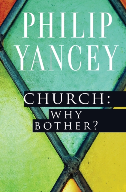 Church: Why Bother?, Paperback / softback Book