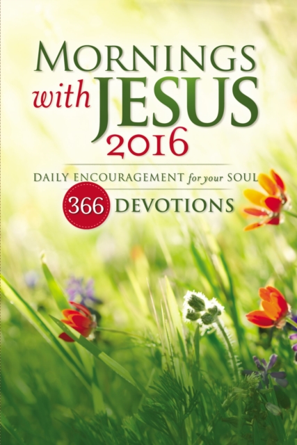 Mornings with Jesus : Daily Encouragement for Your Soul, Paperback Book