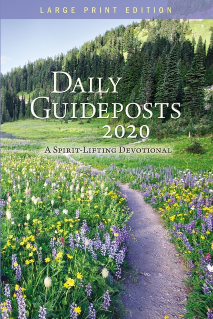 Daily Guideposts 2020 Large Print : A Spirit-Lifting Devotional, Paperback / softback Book