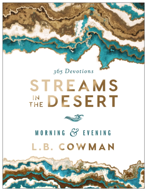 Streams in the Desert Morning and Evening : 365 Devotions, Hardback Book