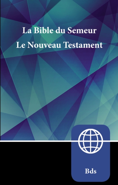 Semeur, French New Testament, Paperback : La Bible du Semeur Nouveau Testament, Paperback / softback Book