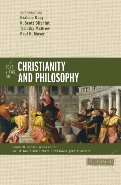 Four Views on Christianity and Philosophy, Paperback / softback Book