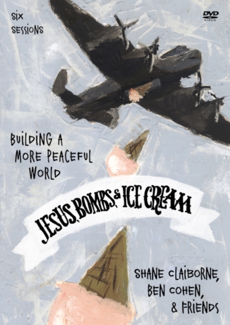 Jesus, Bombs, and Ice Cream: A DVD Study : Building a More Peaceful World, DVD video Book