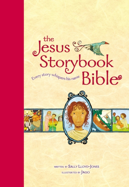 The Jesus Storybook Bible, Read-Aloud Edition : Every Story Whispers His Name, Hardback Book