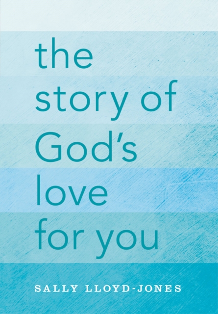 The Story of God's Love for You, Hardback Book