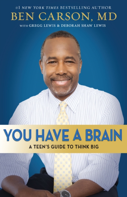You Have a Brain : A Teen's Guide to T.H.I.N.K. B.I.G., Paperback / softback Book