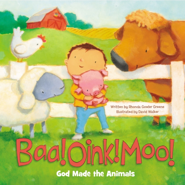 Baa! Oink! Moo! God Made the Animals, Board book Book