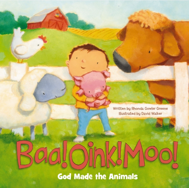 Baa! Oink! Moo! God Made the Animals, PDF eBook