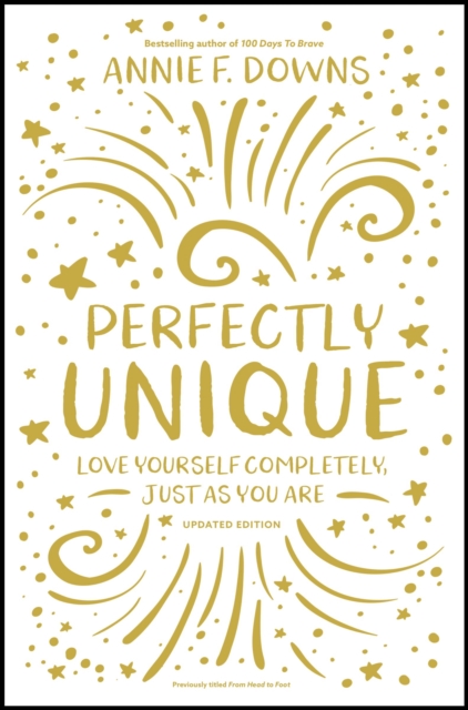 Perfectly Unique : Love Yourself Completely, Just As You Are, Paperback / softback Book