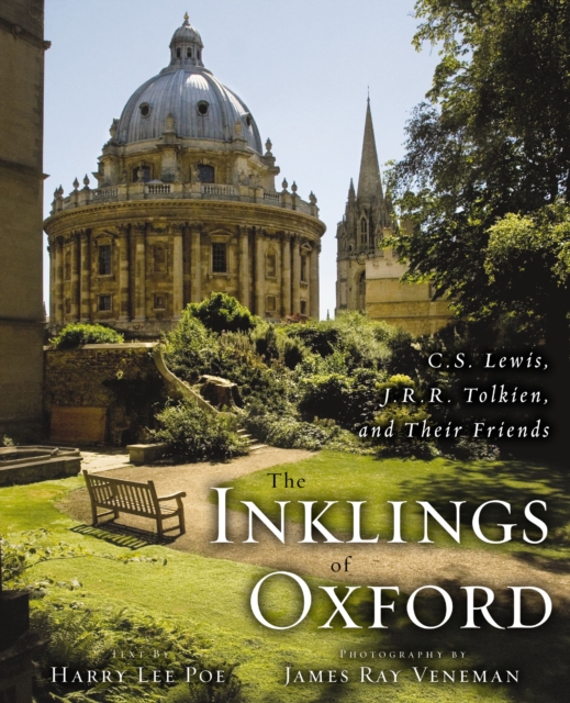 The Inklings of Oxford : C. S. Lewis, J. R. R. Tolkien, and Their Friends, EPUB eBook