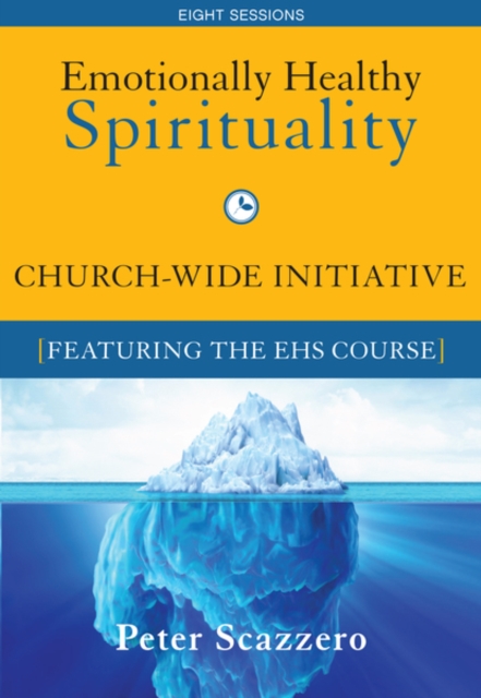 Emotionally Healthy Spirituality Church-Wide Initiative Kit : It's Impossible to be Spiritually Mature, While Remaining Emotionally Immature, Mixed media product Book