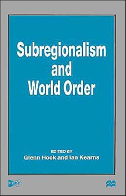 Subregionalism and World Order, Hardback Book