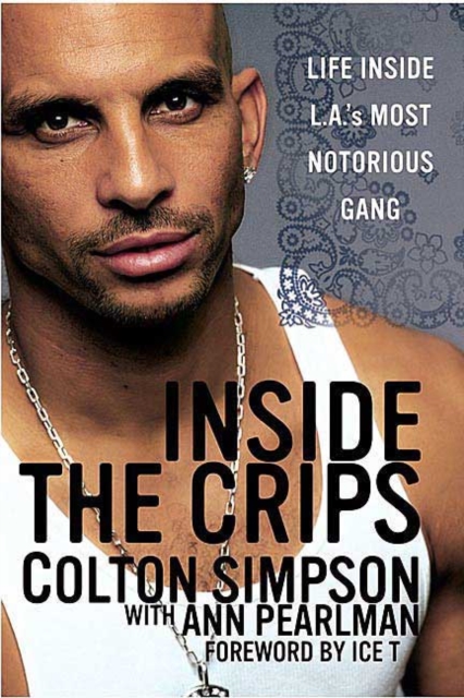Inside The Crips : Life Inside L.A.'s Most Notorious Gang, Paperback / softback Book