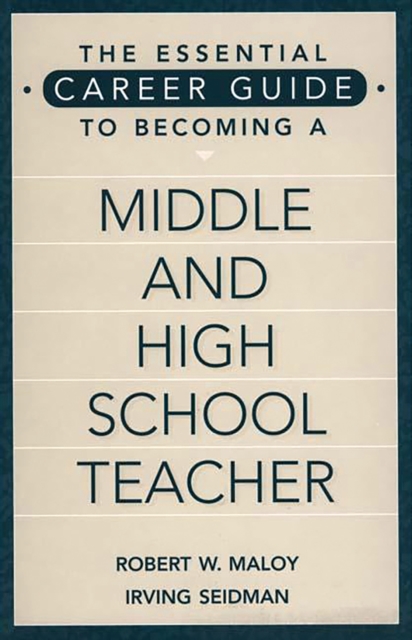 The Essential Career Guide to Becoming a Middle and High School Teacher, PDF eBook