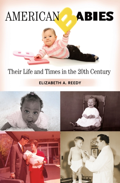 American Babies : Their Life and Times in the 20th Century, PDF eBook