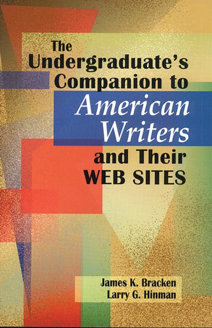 The Undergraduate's Companion to American Writers and Their Web Sites, PDF eBook