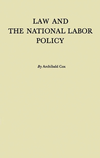 Law and the National Labor Policy, Hardback Book