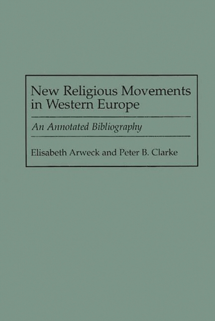 New Religious Movements in Western Europe : An Annotated Bibliography, Hardback Book