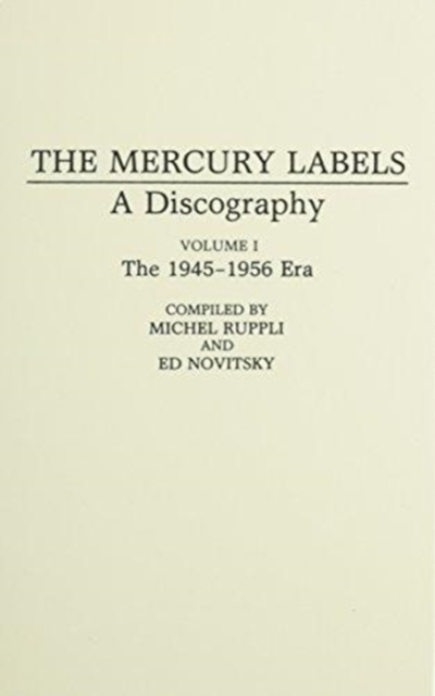The Mercury Labels : A Discography [5 volumes], Mixed media product Book