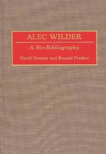 Alec Wilder : A Bio-bibliography, Hardback Book