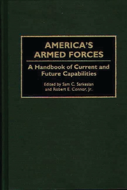 America's Armed Forces : A Handbook of Current and Future Capabilities, Hardback Book