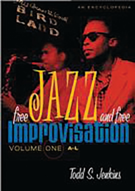 Free Jazz and Free Improvisation : An Encyclopedia [2 volumes], Mixed media product Book