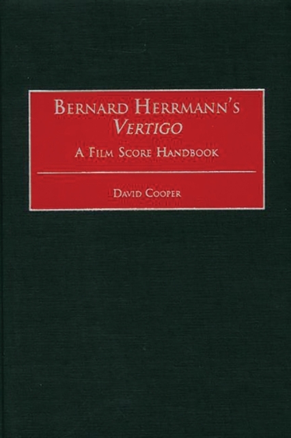 Bernard Herrmann's Vertigo : A Film Score Handbook, Hardback Book