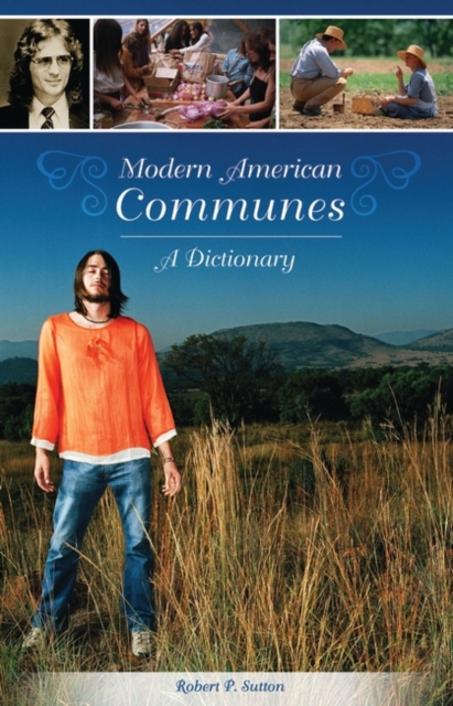 Modern American Communes : A Dictionary, Hardback Book