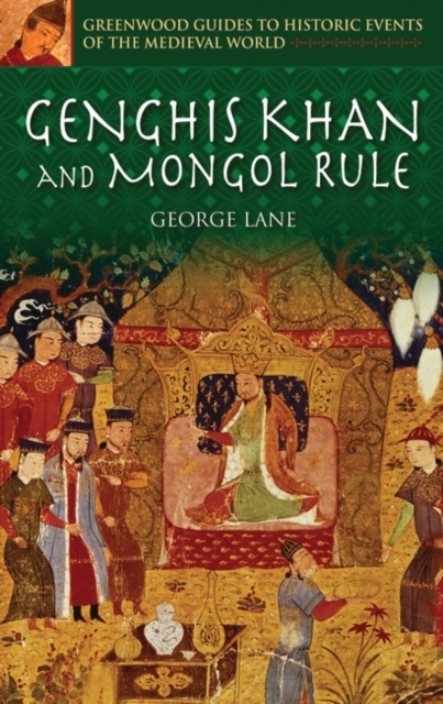 Genghis Khan and Mongol Rule, Hardback Book