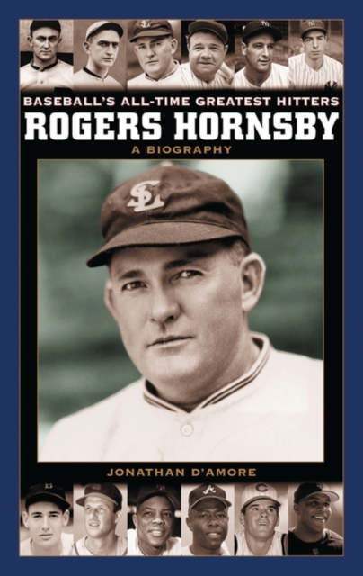 Rogers Hornsby : A Biography, Hardback Book