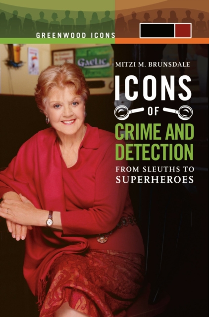 Icons of Mystery and Crime Detection : From Sleuths to Superheroes [2 volumes], PDF eBook